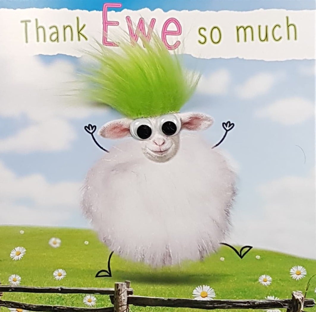Thank You Card - Thank Ewe So Much/ A Sheep With Google Eyes & Green Hair
