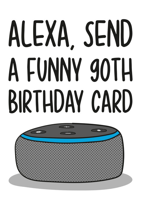 Humour 90th Birthday Card Personalisation
