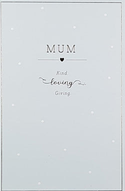 General Mothers Day Card - Kind Loving, Giving...