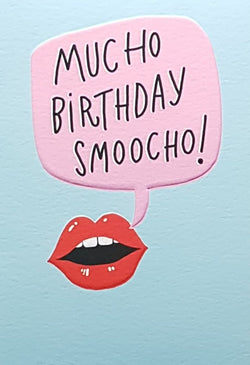 Birthday Card - Mouth Saying Mucho Birthday Smoocho!
