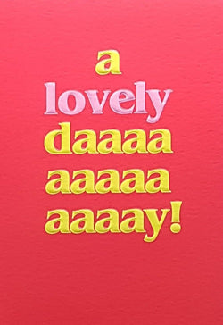 Birthday Card - A Lovely Day!