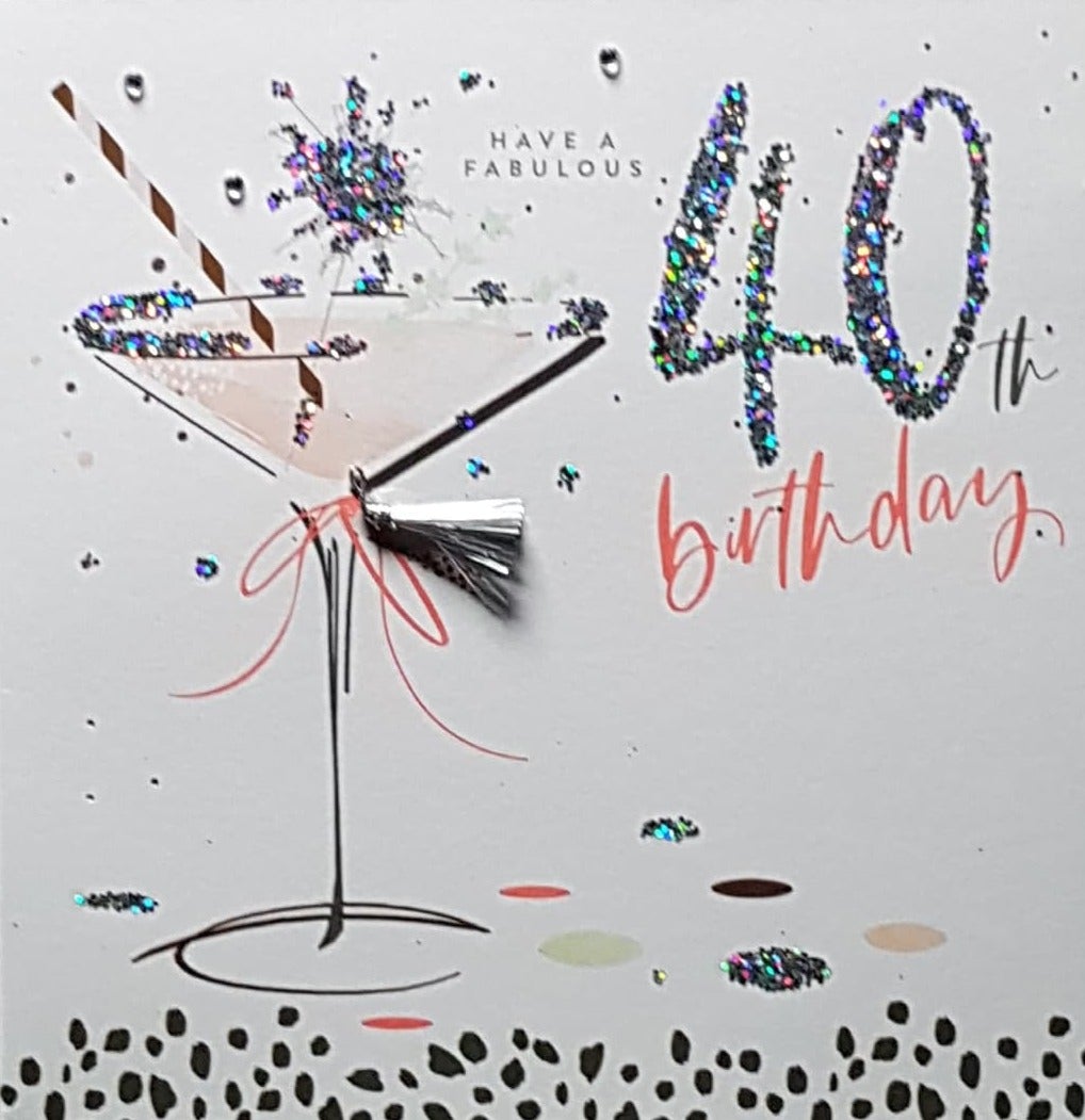Age 40 Birthday Card - Martini Glass & Silver Tassel