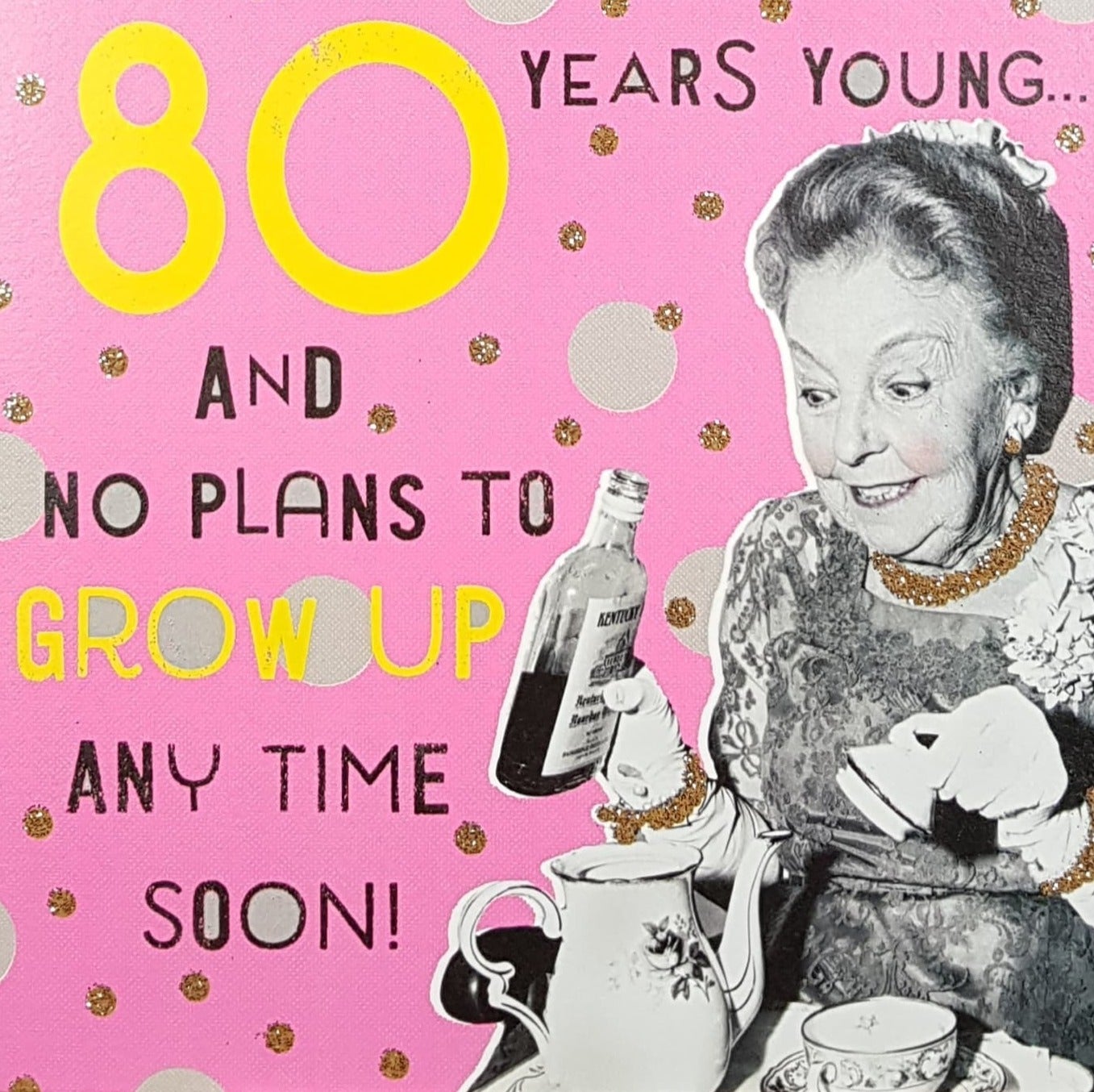 Age 80 Birthday Card - Humour / No Plans To Grow Up Any Time Soon
