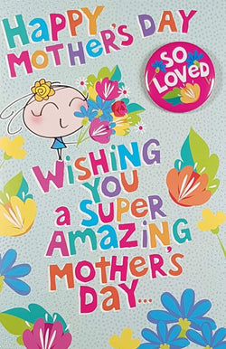 General Mothers Day Card - Super Amazing Mother's Day (With Badge)