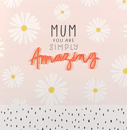Mum Mothers Day Card - Simply Amazing