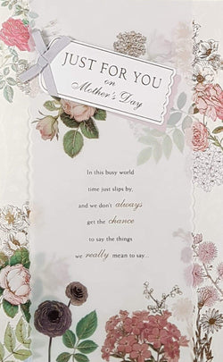 Just For You Mothers Day Card - Time Just Slips By