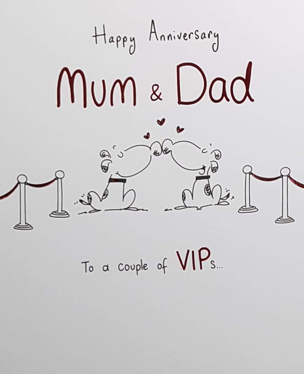 Anniversary Card - Mum & Dad / To A Couple Of VIPs...