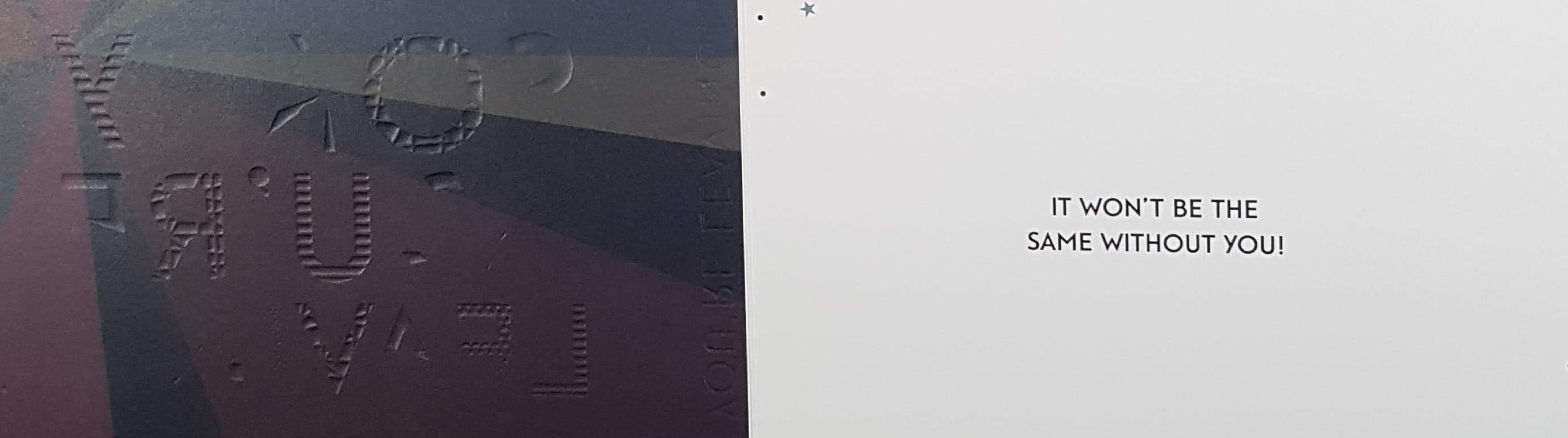 Leaving Card - It Won't Be The Same Without You'