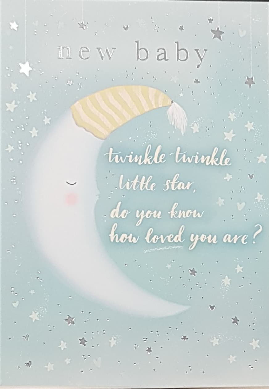 New Baby Card - Boy / The Moon Is Singing A Song Called: 'Twinkle Twinkle Little Star'