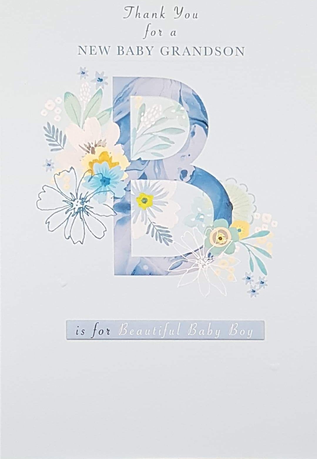 New Baby Card - Boy (Grandson) / Big Blue 'B' Decorated By Flowers