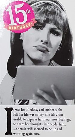Age 15 Birthday Card - Humour / A Sad Lady Waiting For Wi Fi Connection