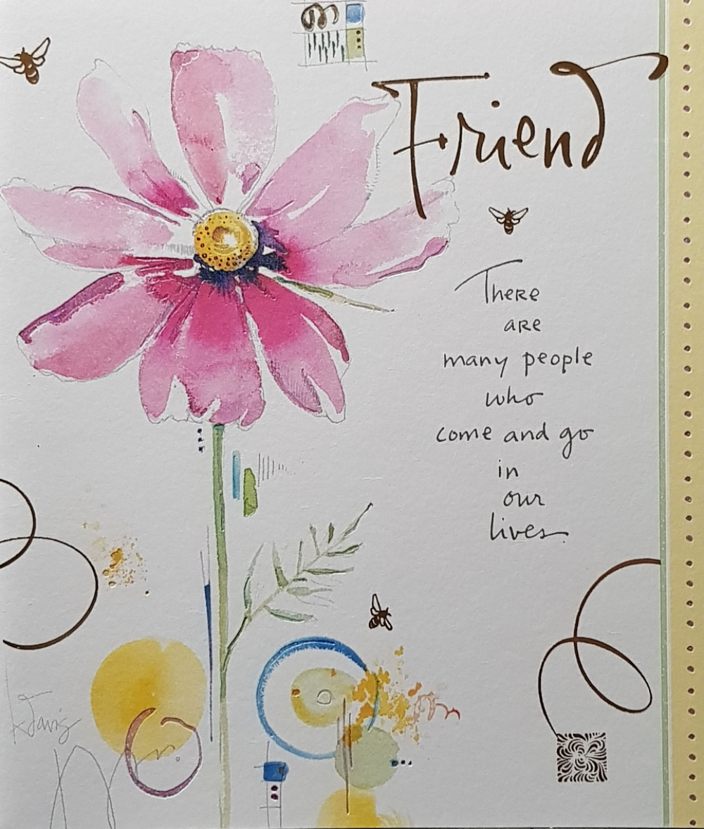 Birthday Card - Friend / There Are Many People Who Come And Go In Our Lives