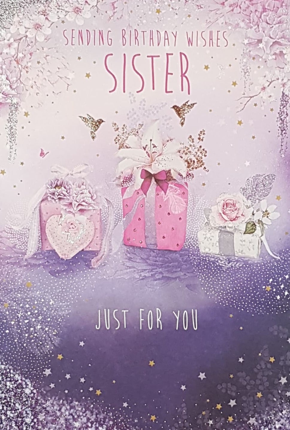 Birthday Card - Sister / Three Fabulous Gift Boxes Decorated With Flowers