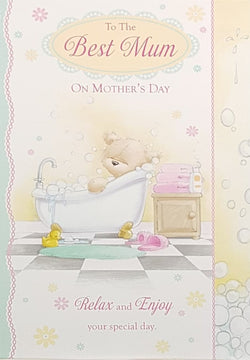 Mum Mothers Day Card - A Teddy Bear Relaxing In A Bath & Pink Slippers