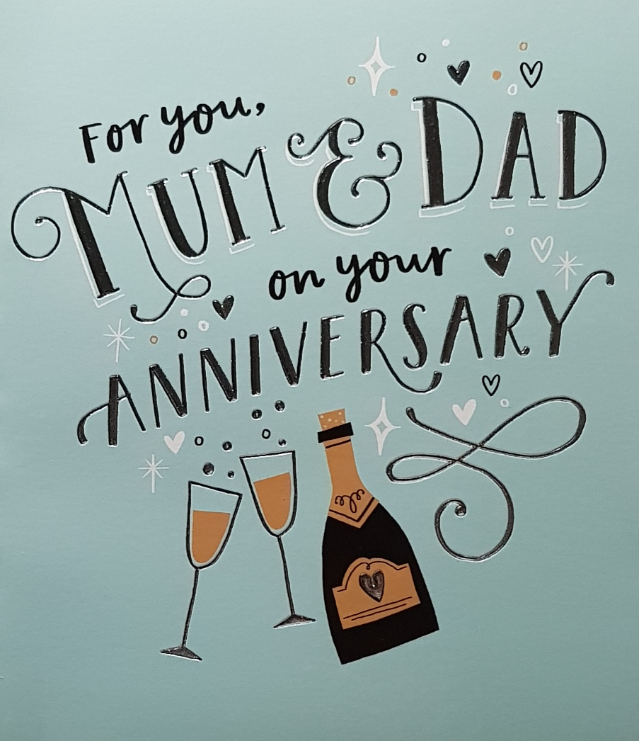 Anniversary Card  Mum & Dad / A Champagne Bottle & Glasses On A Blue Background