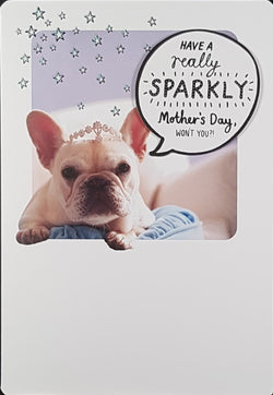 Humour Mothers Day Card - A Dog With A Gold Crown & Sparkly Stars