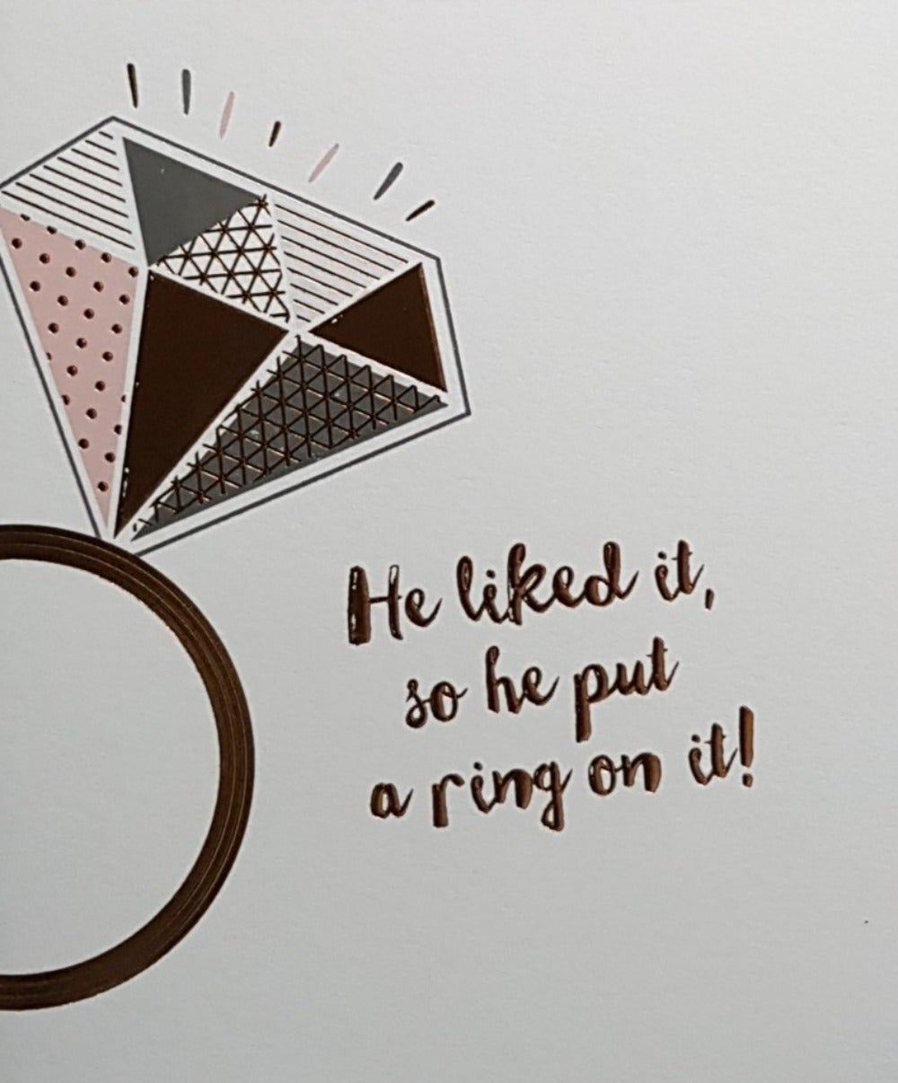 Engagement Card - He Liked It & A Multi Pattern Diamond Ring