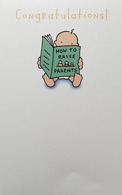 New Baby Card - A Baby Sitting And Reading A Guide 'How To Raise Parents'