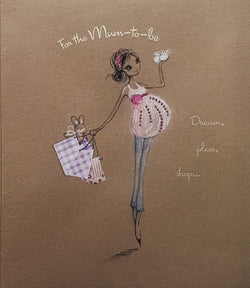 New Baby Card - Mum To Be / 'Dream, Plan, Shop...' & A Lady With Shopping Bags And Gifts