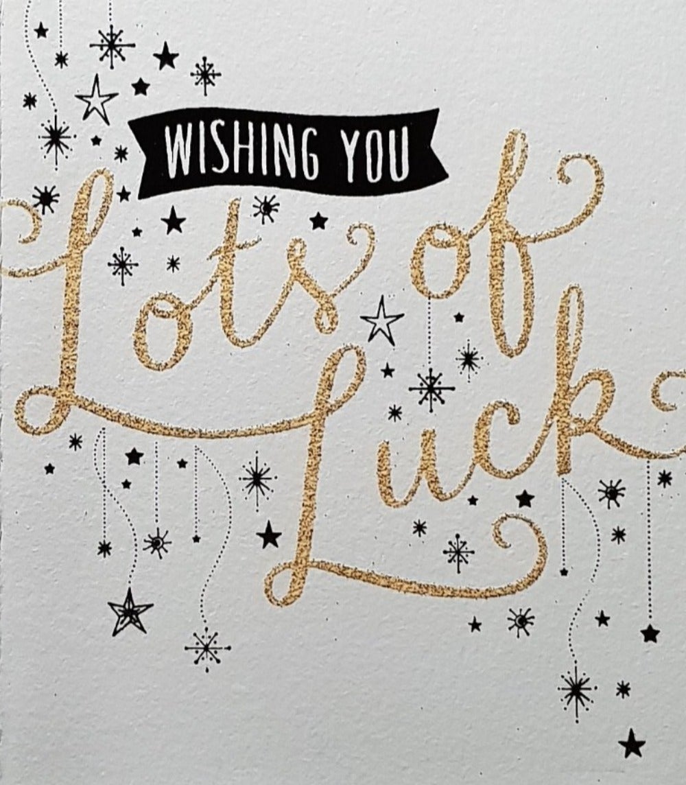 Good Luck Card - 'Lots Of Luck' & Glitters & A Star