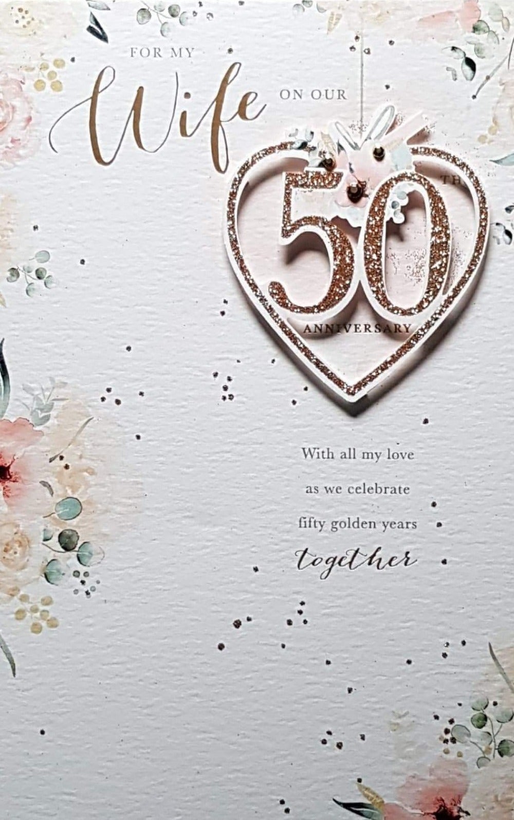 Anniversary Card - 50th Anniversary / A Wife & 50 In A Golden Heart