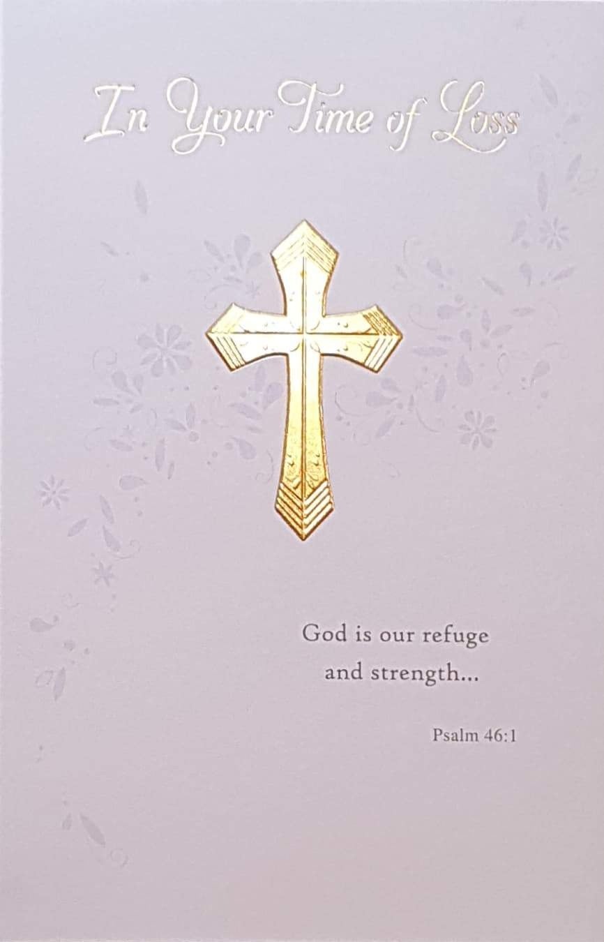 Sympathy Card - Religious/ 'God Is Our refuge And Strength...' & A Gold Cross In The Middle