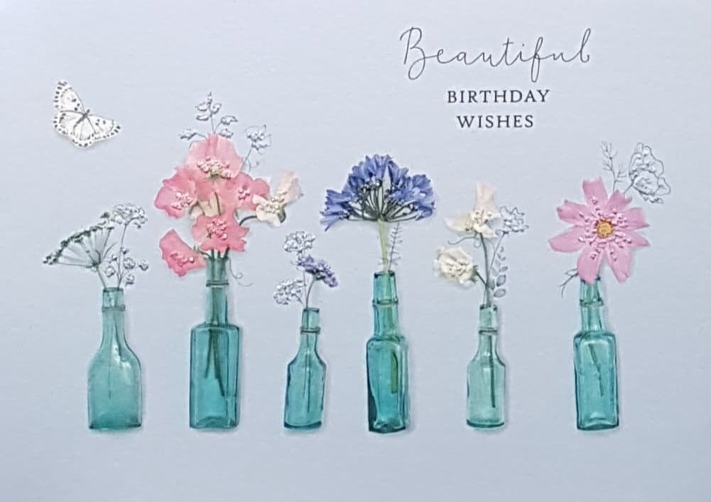Birthday Card - Pretty Flowers In Blue Glass Bottles