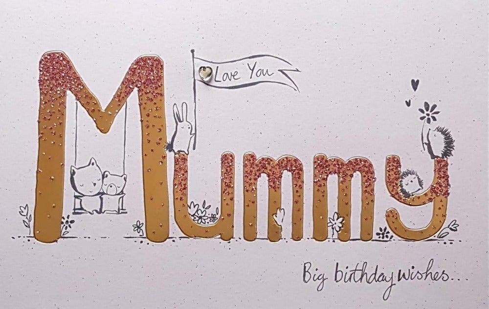 Birthday Card - Mummy / 'Big Birthday Wishes'