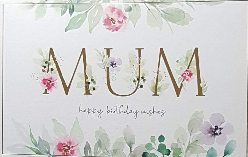 Birthday Card - Mum / 'Happy Birthday Wishes' & Watercolour Leaves