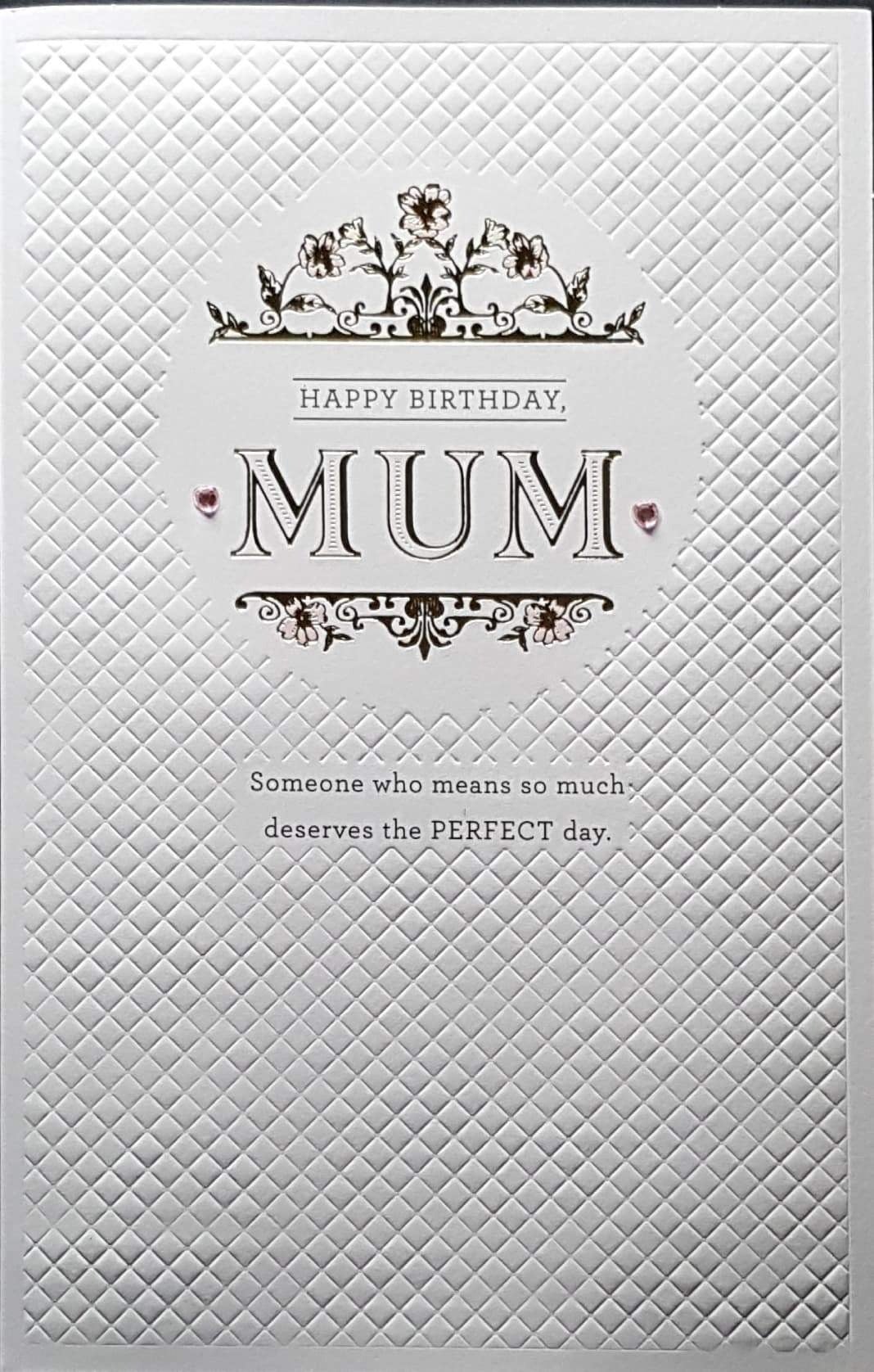 Birthday Card - Mum / 'Perfect Day' & Diamond Embossing