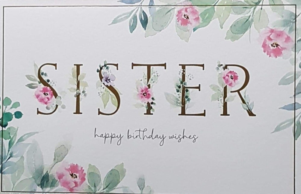 Birthday Card - Sister / A Floral White Cover