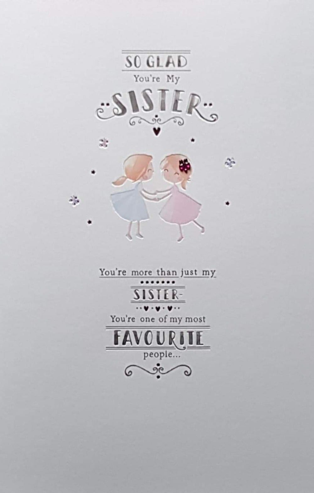 Birthday Card - Sister / 'Favourite People' & Pink And Blue Girls