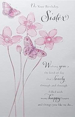 Birthday Card - Sister / 'Lovely Happy' & Pink Lillies