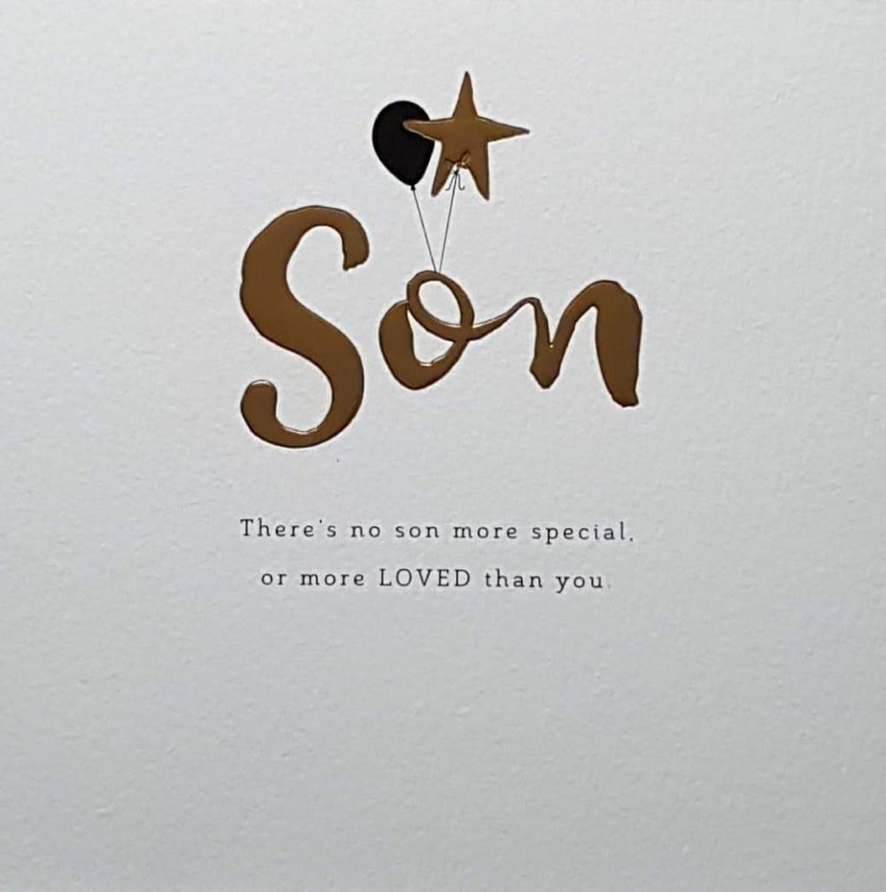 Birthday Card - Son / 'No Son More Special Or More Loved'