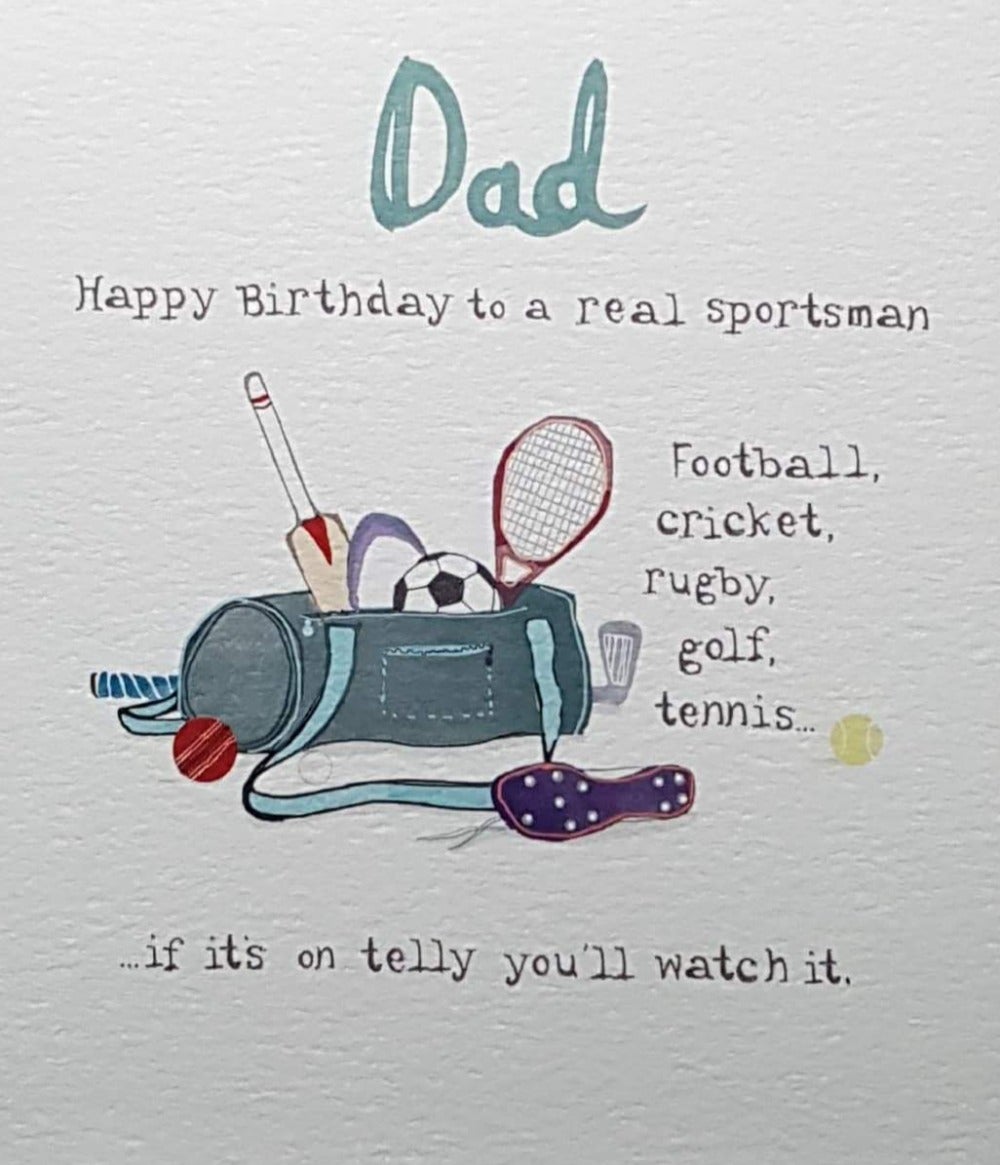 Birthday Card - Humour / Dad & 'Telly You'll Watch It'