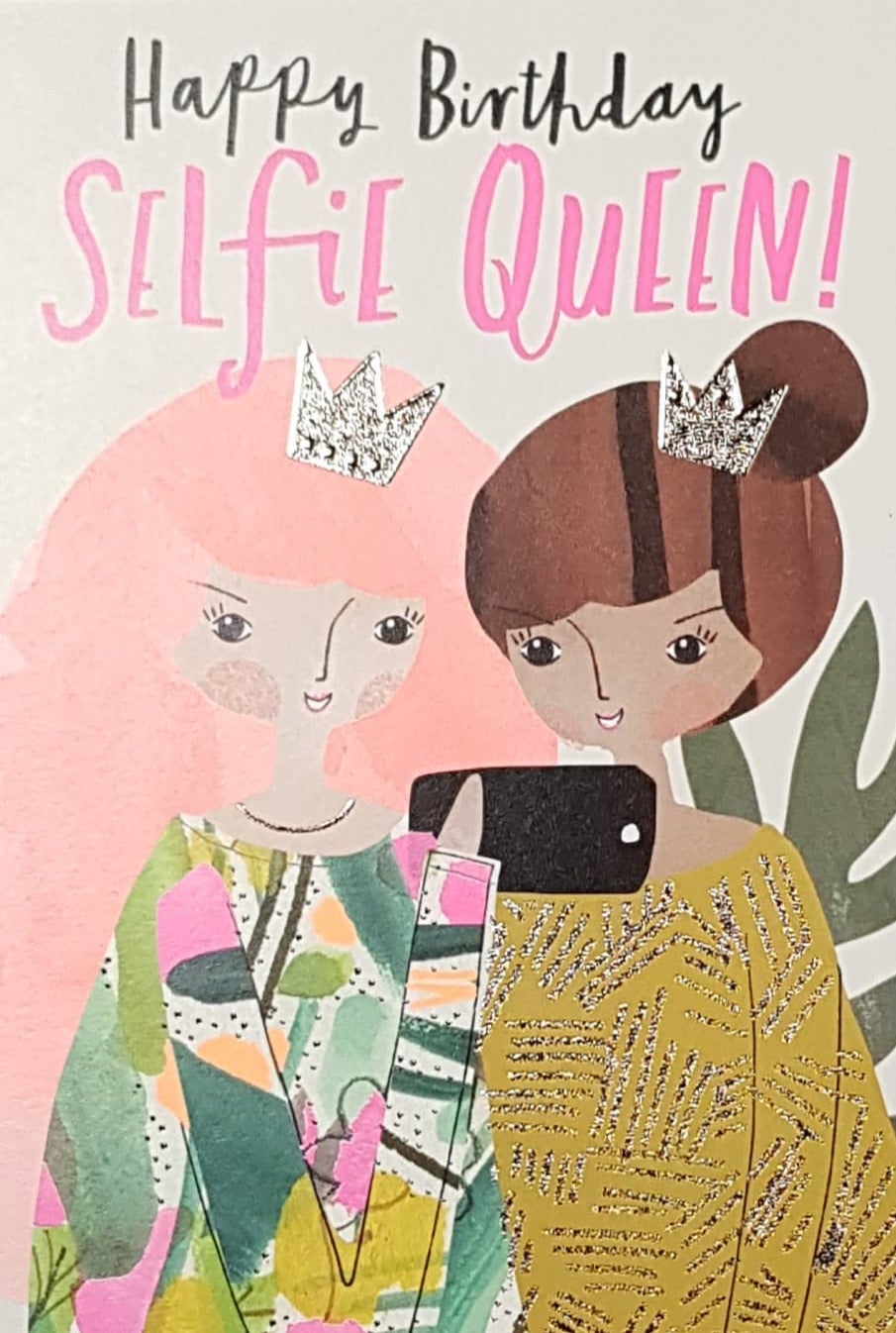Birthday Card - Female / Selfie Queen, Two Women Taking Selfie Wearing Crowns