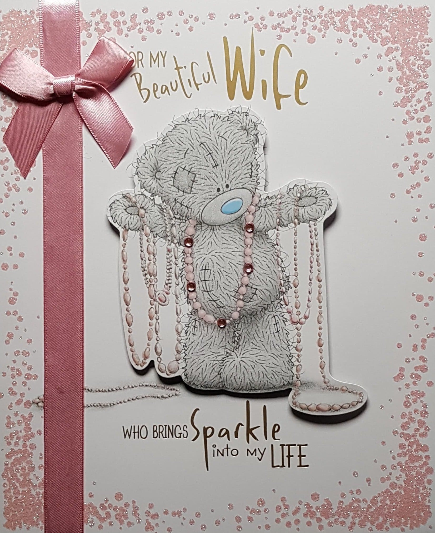 Birthday Card - Wife / Pink Sparkle & A Beautiful Ribbon