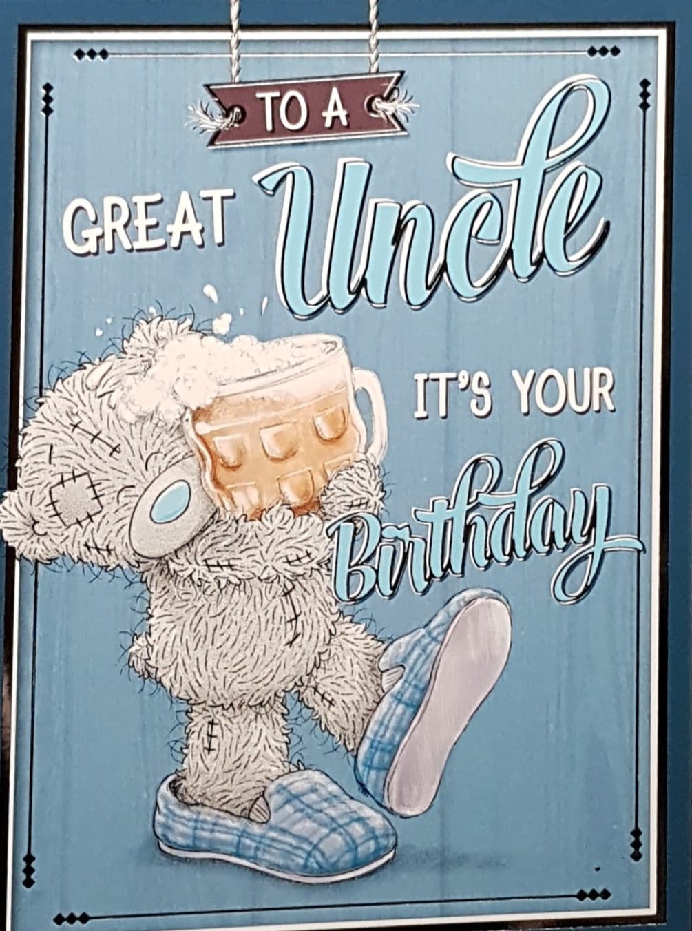 Birthday Card - Great Uncle / Teddy In Big Blue Slippers Carrying Beverage