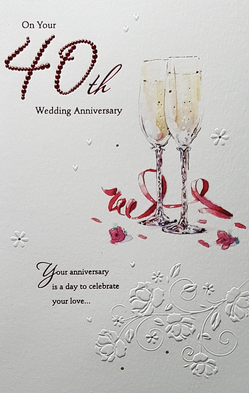 Anniversary Card - 40th Anniversary / Two Champagne Glasses & A Red Ribbon