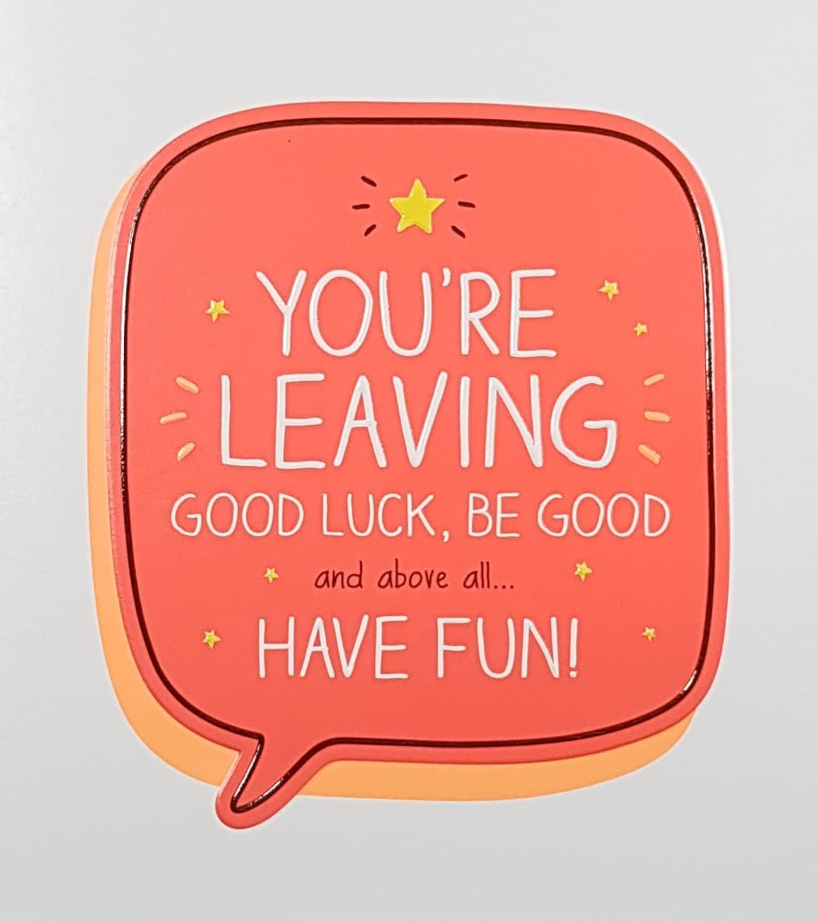 Good Luck Card - You're Leaving / A Yellow Star On Red Speech Bubble