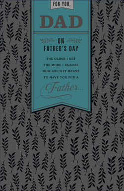 Fathers Day Card - Dad / The Older I Get The More I Realise...