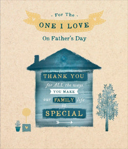 Fathers Day Card - One I Love / A Blue House & Thank You...