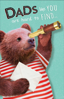 Fathers Day Card - Dad / Dads Like You Are Hard To Find...