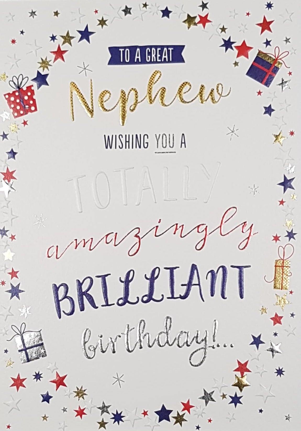 Birthday Card - Nephew / Wishing You A Totally Amazingly Brilliant Birthday !