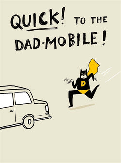Fathers Day Card - Dad (Humour) / Quick To The Dad-Mobile & Man Running Behind Car