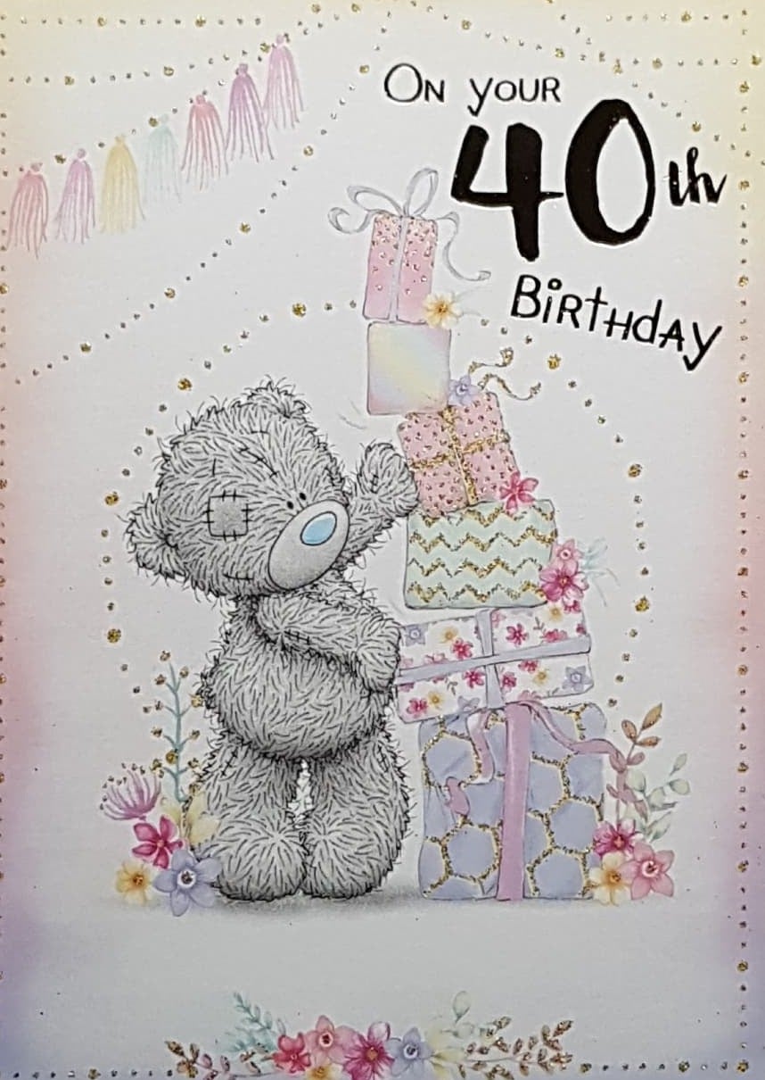 Age 40 Birthday Card - Teddy Stacking Gift Boxes Beside Little Flowers