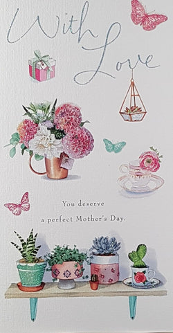 General Mothers Day Card - You Deserve A Perfect Mother's Day & Pink Butteflies