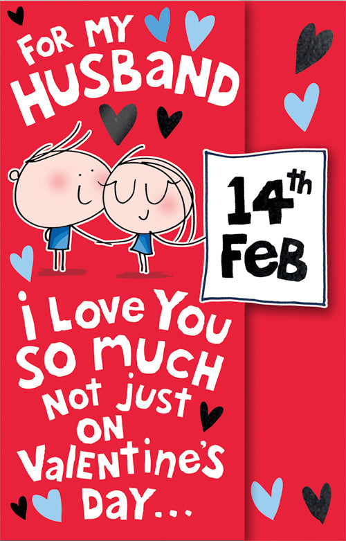 Husband Valentines Day Card - Feb 14th Not Just On Day