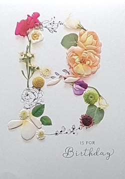 Birthday Card - 'B' Is For Birthday - Colourful Flowers
