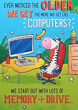 Birthday Card - We Start Out Like Computers, Then Become Outdated... (Humour)